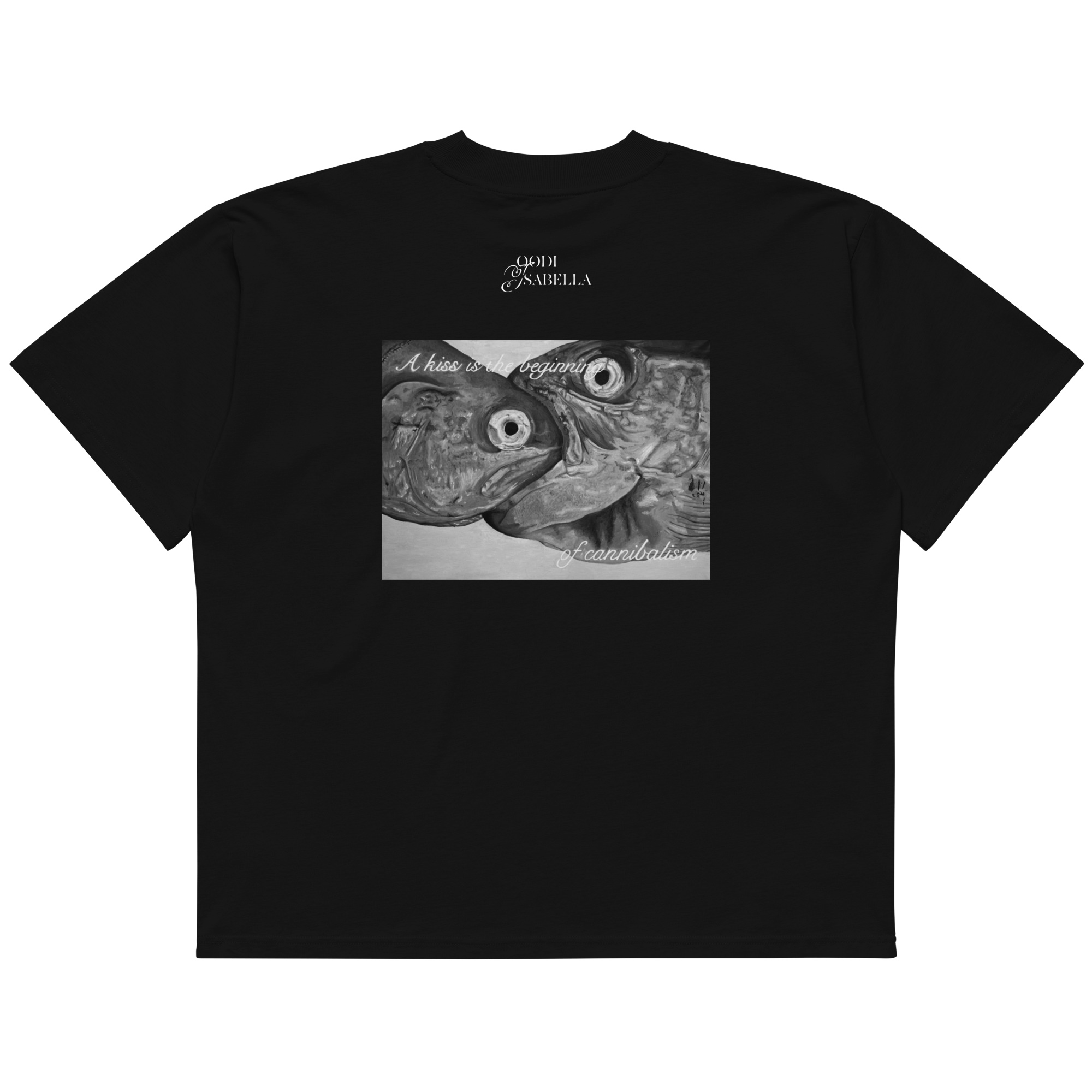 A kiss is the beginning of cannibalism - Unisex Oversized T-Shirt BLACK